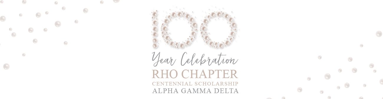 100 Year Celebration Rho Chapter Centennial Scholarship